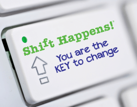 Shift-Happens-You-Are-The-Key-To-Change